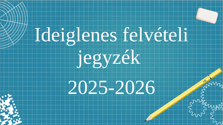 Ideiglenes felvételi jegyzék 2025-2026.