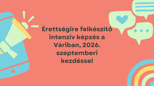Érettségire felkészítő intenzív képzés a Váriban!